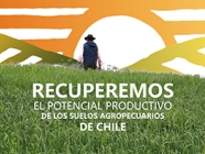 Recuperemos el potencial productivo de los suelos agropecuarios de Chile